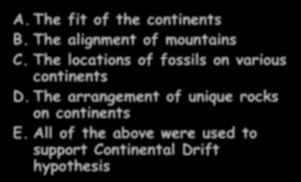 The locations of fossils on various continents D.