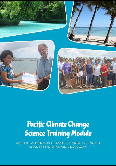 New science/new products Climate science-based training module & associated materials, including documented manual & ppt presentations: Country specific presentations (14 x PICs + Timor- Leste)