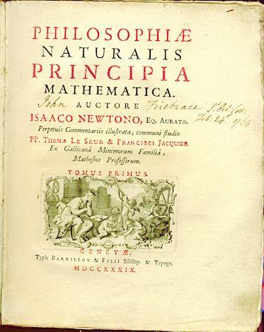 Mathematical Principles of Natural Philosophy 1687 Newton s Three Law of Motion 1.