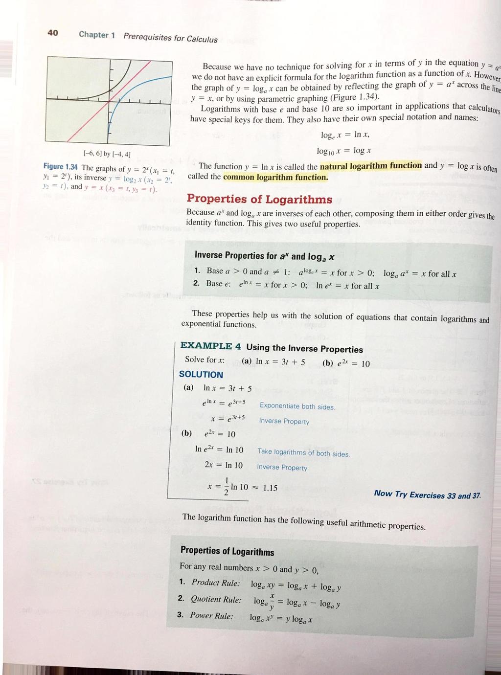 40 Chapter Prerequisites for Calculus Because we have no technique for solving for in terms of y in the equation y, we do not have an eplicit formula for the logarithm function as a function of.