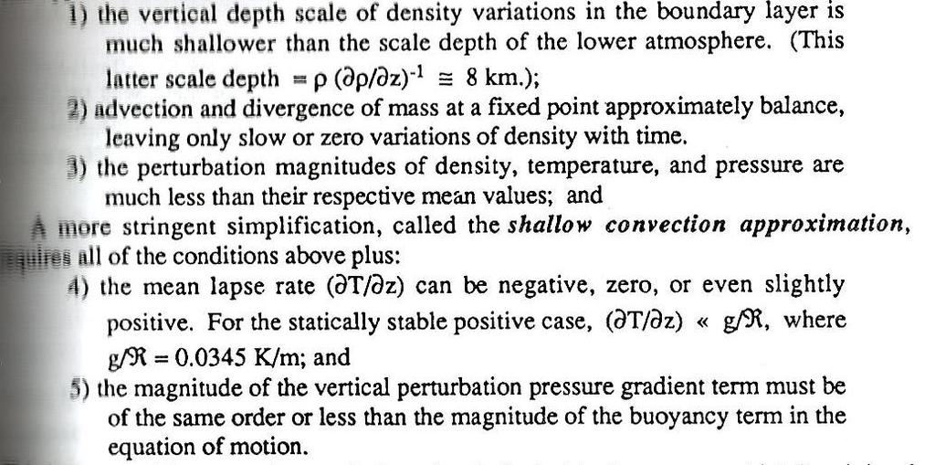 2) shallow motion approximation, i.e. the assumptions required for the Boussinesq approximation to be valid (Mahrt 1986) 1) i.e. we can neglect density variation in a relatively shallow layer 0 2 )if.