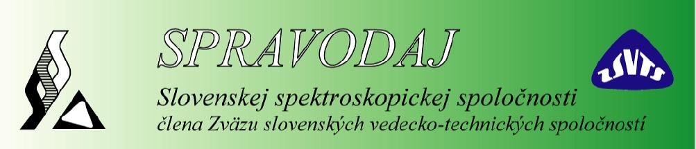 ISSN 1338-0656 Roník 18, íslo 2, 2011 Generálni sponzori Slovenskej spektroskopickej spolonosti Slovenská