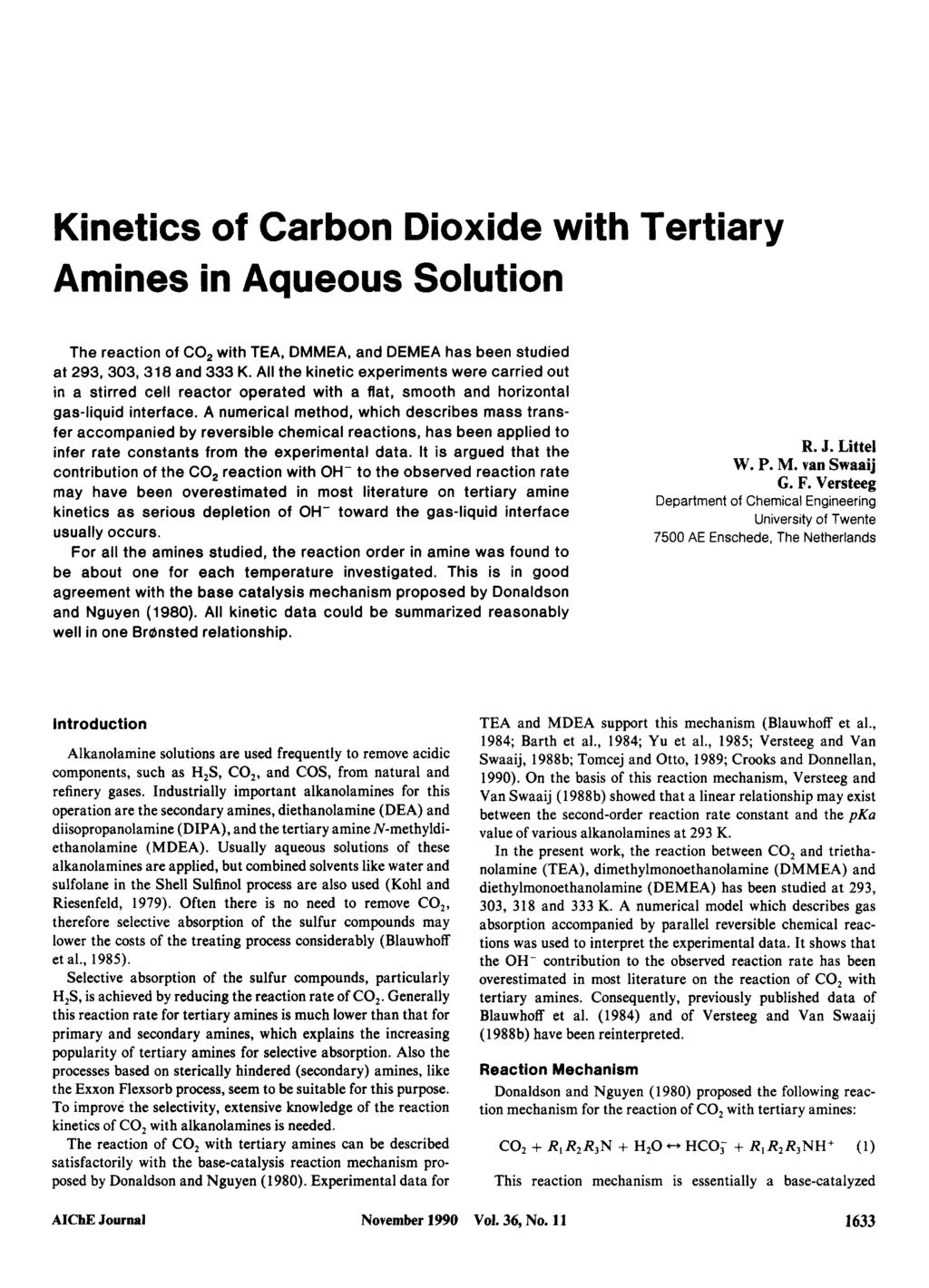 Kinetics of Carbon Dioxide with ertiary Amines in Aqueous Solution he reaction of CO, with EA, DMMEA, and DEMEA has been studied at 293, 303, 38 and 333 K.