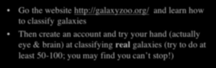 A cool website Go the website http://galaxyzoo.