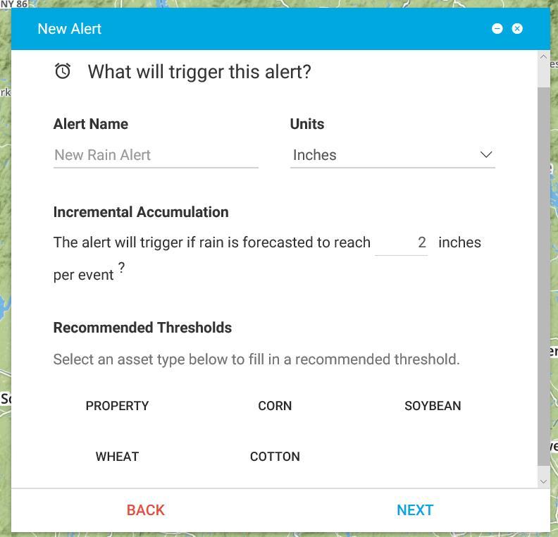 Alert Configuration: Thresholds The top line allows the user to name their alert, defaulting to New (Peril) Alert, in this case New Rain Alert Select the severity, size, or magnitude of the peril you