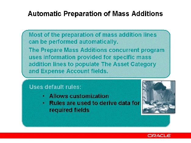 Automatic Preparation of Mass Additions Automatic Preparation of Mass Additions Most of the preparation of mass addition lines can be performed automatically to minimize manual intervention in the
