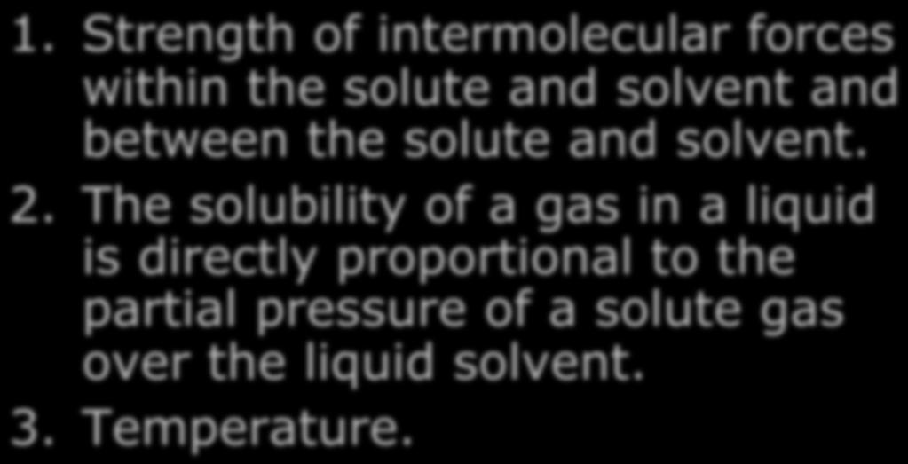 between the solute and solvent. 2.