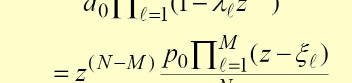 known as the zeros of G(z) At a root z = λ l of the denominator polynomial G(λ l ), and as a result,