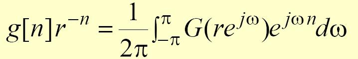 Inverse z-transform General Expression: Recall that, for z = re jω, the z- transform G(z) given by is merely the DTFT of the modified sequence g[n]r n Accordingly, the inverse DTFT is thus given by