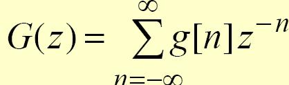 z-transform For a given sequence g[n], its z-transform G(z) is defined as: where z = Re(z) +j Im(z) is a complex variable