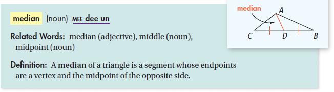 5.4: Medians and Altitudes The medians of a triangle are concurrent at a point, known as the, that is the distance from the vertex to the midpoint of the opposite side.