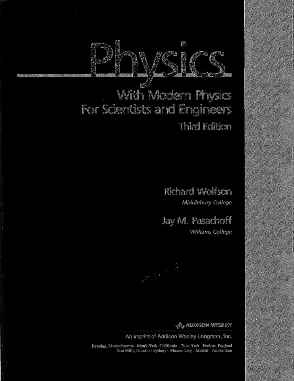 With Modern Physics For Scientists and Engineers Third Edition Richard Wolfson Middlebury College Jay M.