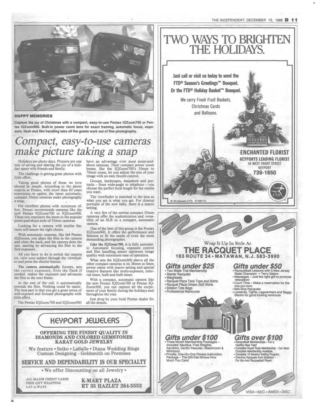 THE INDEPENDENT, DECEM BER 13, 1989 B 1 1 TWO WAYS TO BRIGHTEN THE HOLIDAYS.