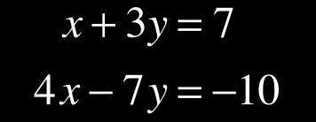 The solution is ( 2, 5). It makes both equations true, and names the point where the two lines intersect on a graph.