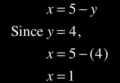 In this case, we will use x = 5! y. The solution is (1, 4).