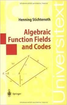 References Henning Stichtenoth, Algebraic Function Fields and