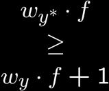 have enough features Solution: cap the maximum possible value of τ with some constant C Corresponds to an optimization