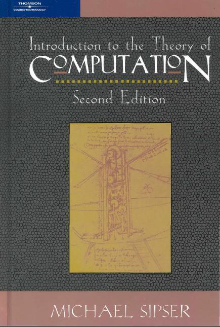 Reference Book: INTRODUCTION TO THE THEORY OF COMPUTATION,