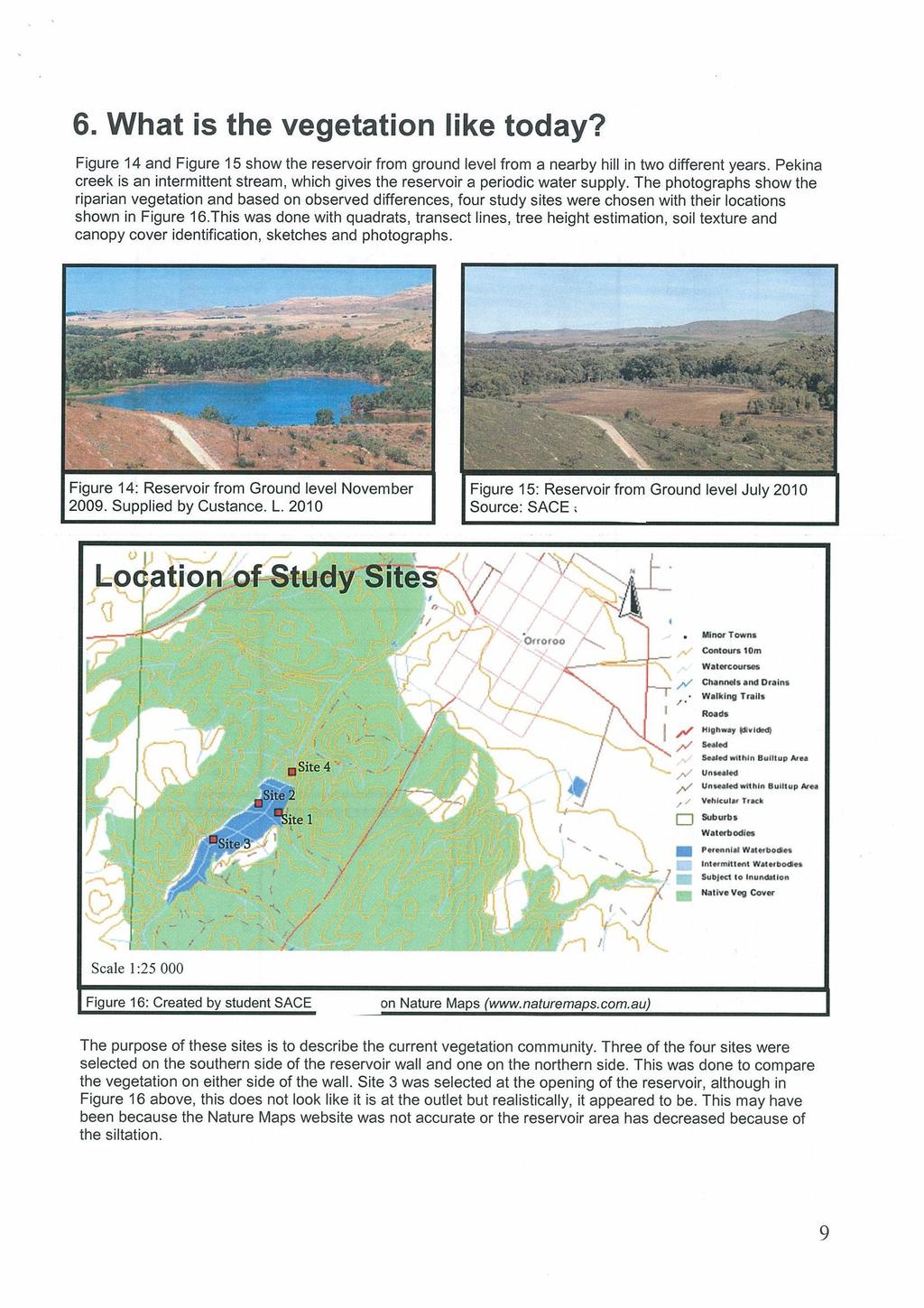 Figure 14: Reservoir from Ground level November 2009. Supplied by Student 2010.