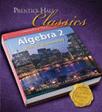 Prentice Hall Classics: Algebra 2 with Trigonometry UNIT 3 Topic Standards Textbook Sections Logarithms Binomial Theorem, Probability & Statistics *11.0 Students prove simple laws of logarithms. 11.