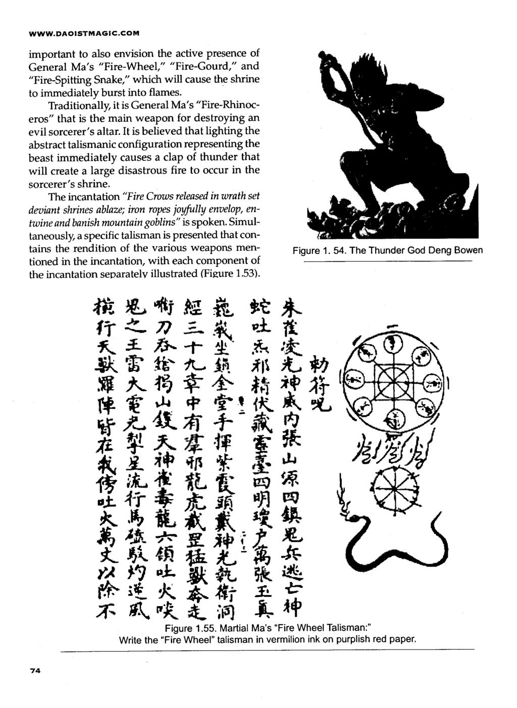WWW.DAOISTMAGIC.COM important to also envision the active presence of General Ma's "Fire-Wheel," "Fire-Gourd," and "Fire-Spitting Snake," which will cause the shrine to immediately burst into flames.