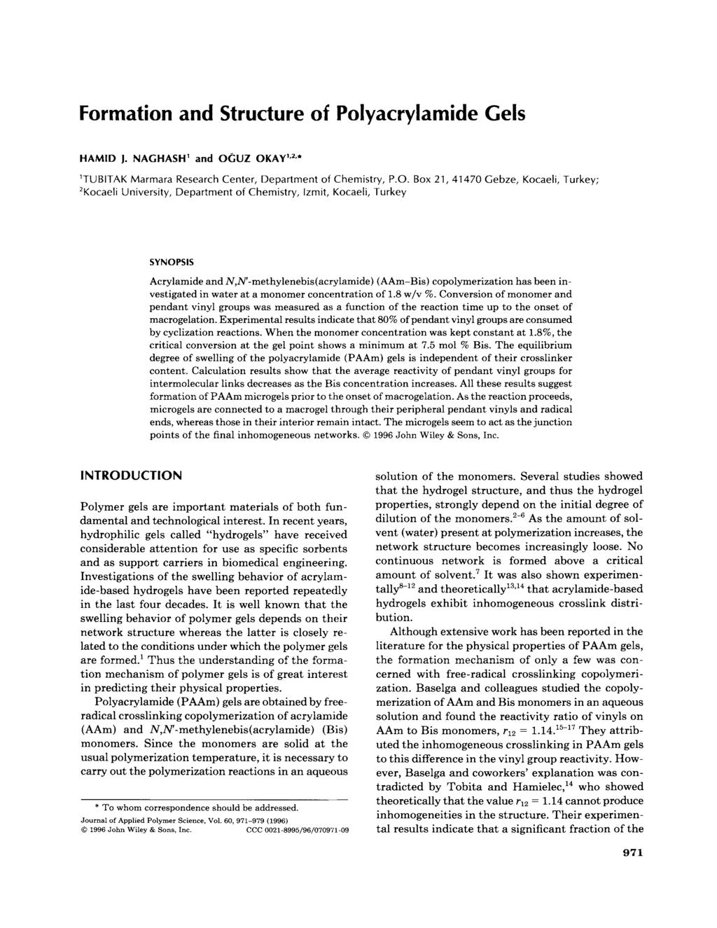 Formation and Structure of Polyacrylamide Gels HAMID J. NACHASH' and OG