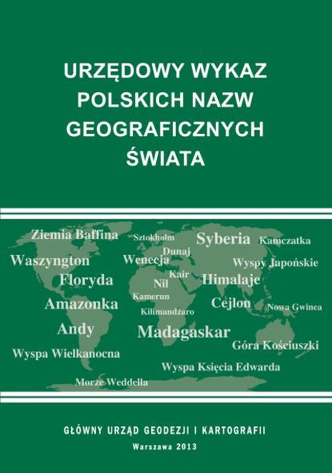 Official List of Polish Geographical Names of the World Prepared by the Commission on Standardization of Geographical Names Outside