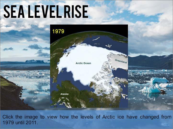 Sea Level Rise Module 12: Oceanography One of the widest impacts of climate change is sea level rise.