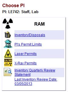 RAM Inventory/Disposals Selecting Inventory/Disposals from the RAM section in the main menu will default to a list of current radioisotope inventory by PI (a.k.a. authorized user or AU).