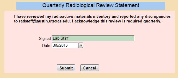 Radiological Inventory Quarterly Review Statement RAM inventory must be reviewed at the beginning of each quarter (calendar year) and reported to EHS using this feature.