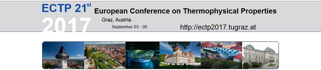 The 21 st European Conference on Thermophysical Properties (ECTP) will take place at Graz University of Technology from 3 rd to 8 th September 2017.