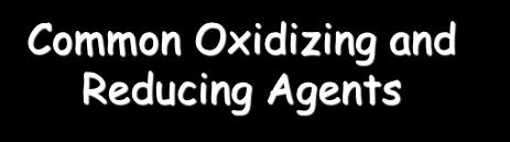 Oxidation and Reduction Oxidation and Reduction A species is reduced when it gains electrons.