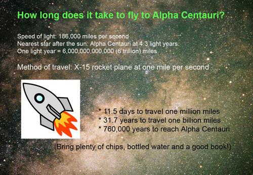 Scientific Notation = powers of 10 to write very large or small numbers è Nearest star to our sun is Alpha Centauri (4.