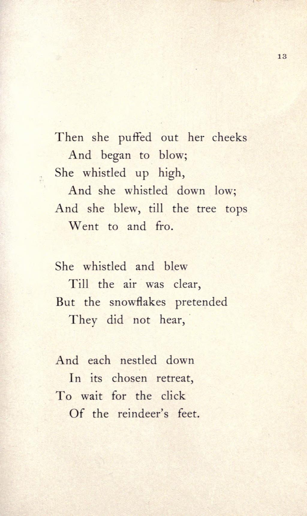 Then she puffed out her cheeks And began to blow; She whistled up high, And she whistled down low; And she blew, till the tree tops Went to and fro.