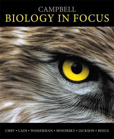 A Correlation of Campbell BIOLOGY IN FOCUS 1 st Edition, AP Edition, 2014 Reece Urry Cain Wasserman Minorsky Jackson To the AP Biology Curriculum