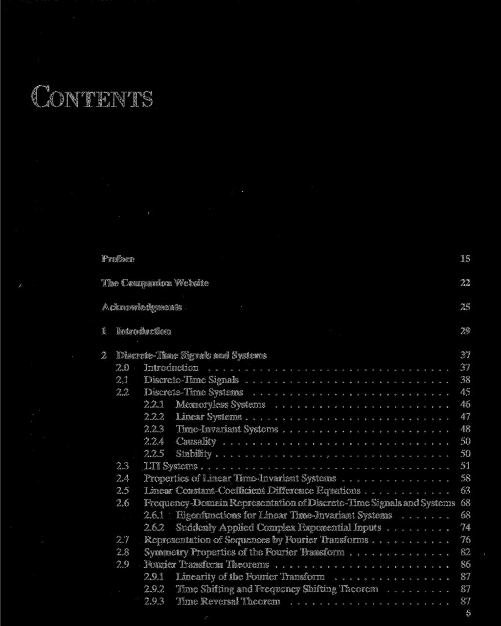 CONTENTS Preface 15 The Companion Website 22 Acknowledgments 25 1 Introduction 29 2 Discrete-Time Signals and Systems 37 2.0 Introduction 37 2.1 Discrete-Time Signals 38 2.