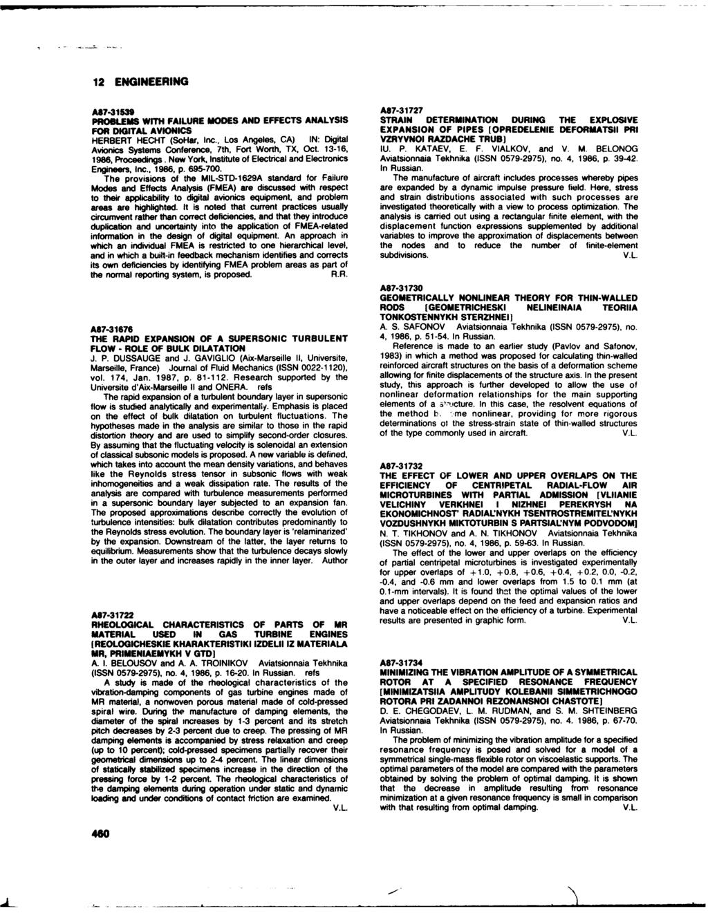 12 ENGINEERING A87-31539 A87-31727 PROBLEMS WITH FAILURE MODES AND EFFECTS ANALYSIS STRAIN DETERMINATION DURING THE EXPLOSIVE FOR DIGITAL AVIONICS EXPANSION OF PIPES [OPREDELENIE DEFORMATSII PRI