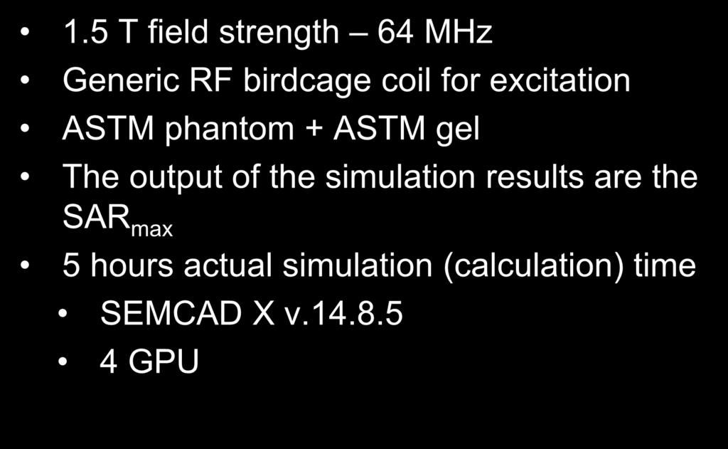 SEMCAD X 7 204 PC: 49 Simulations.