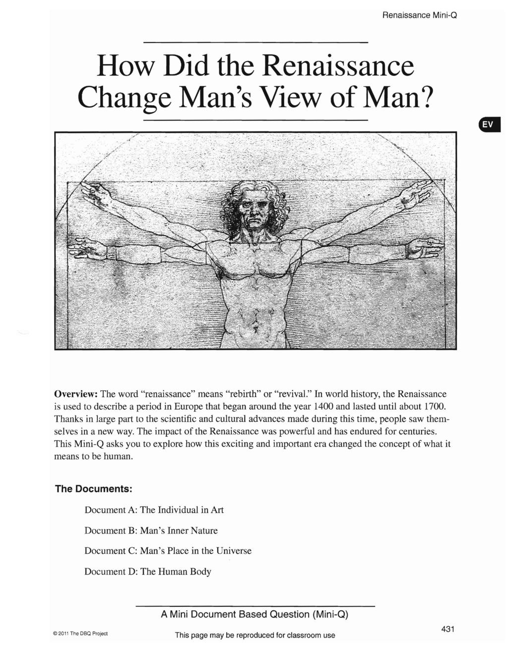 How Did the Renaissance Change Man's View of Man? Overview: The word "renaissance" means "rebirth" or "revival.
