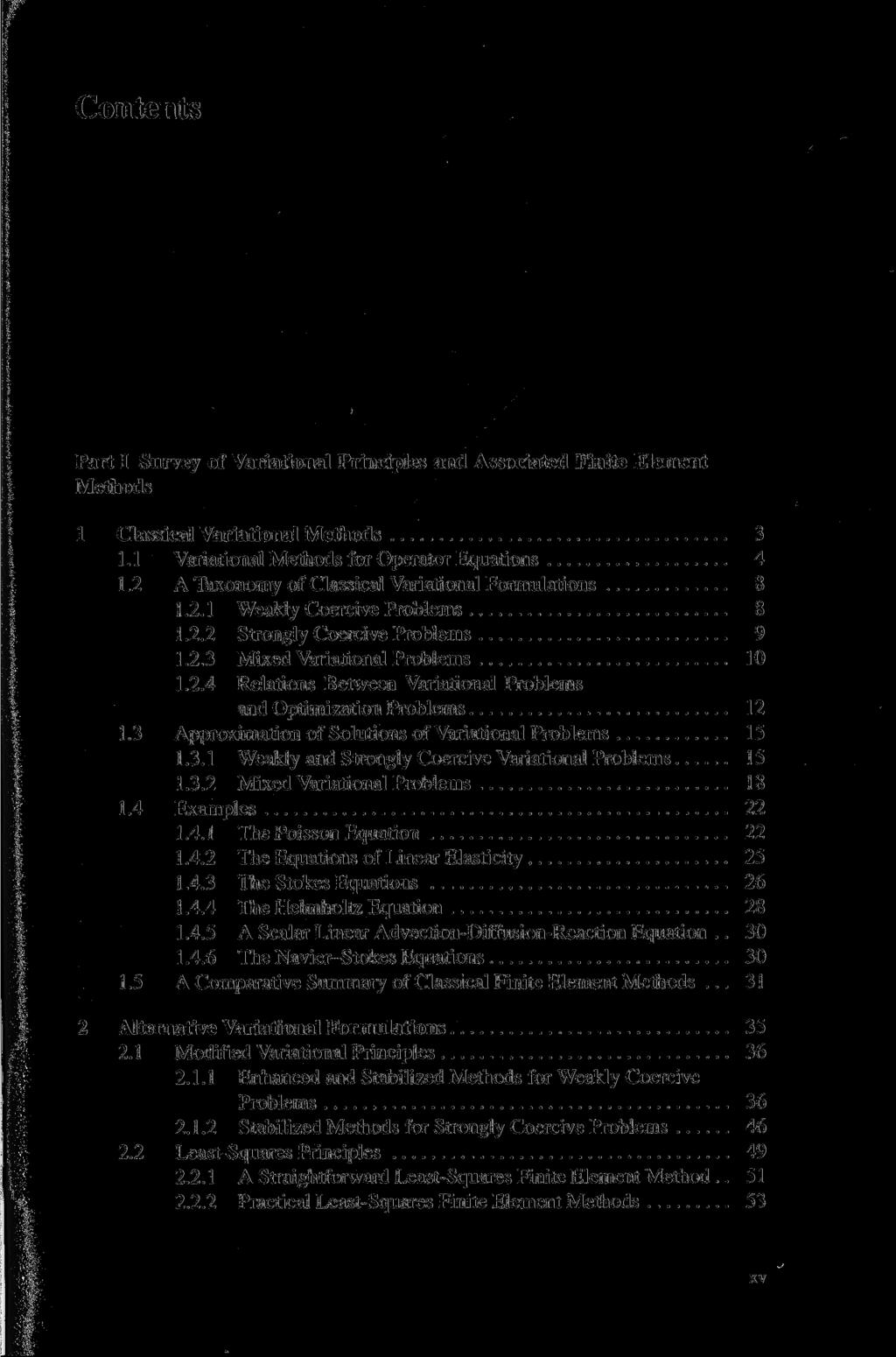 Contents Part I Survey of Variational Principles and Associated Finite Element Methods 1 Classical Variational Methods 3 1.1 Variational Methods for Operator Equations 4 1.