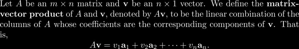 Matrix-Vector Product Definition Note that we can write: Example: Av = 1 5 Av = Let A = 1 5, v = 8 5 5 = 5 +8
