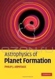 Armitage: "Astrophysics of Planet Formation"