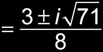 Solve by quadratic formula.