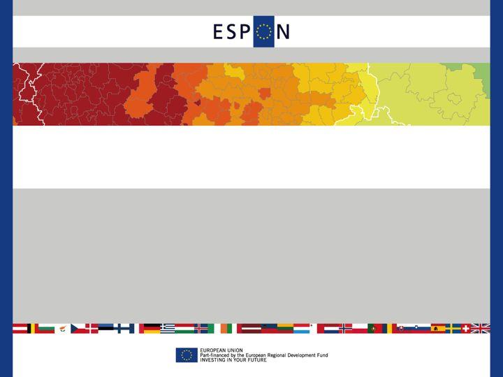 The ESPON Programme and the use of spatial data on the European level Plan4Business project ISOCARP