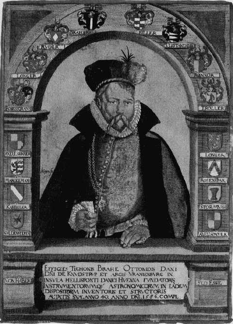 Tycho Brahe: The Great Danish Observer 1546 (Skaane) 1601 (Prague) born