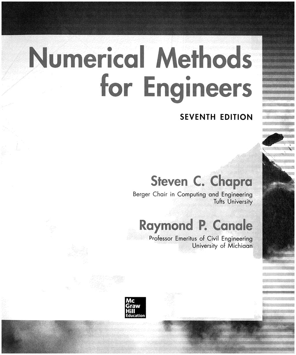 Numerical Methods for Engineers SEVENTH EDITION Steven C Chopra Berger Chair in Computing and Engineering Tufts University Raymond