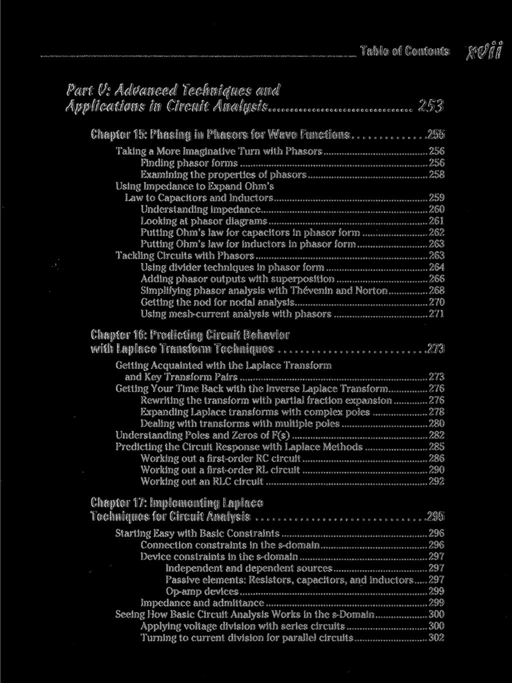 Table of Contents #(// Part V: Advanced Techniques and Applications in Circuit Analysis 253 Chapter 15: Phasing in Phasors for Wave Functions 255 Taking a More Imaginative Turn with Phasors 256