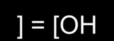 + are equal H 2 O + H 2 O = H 3