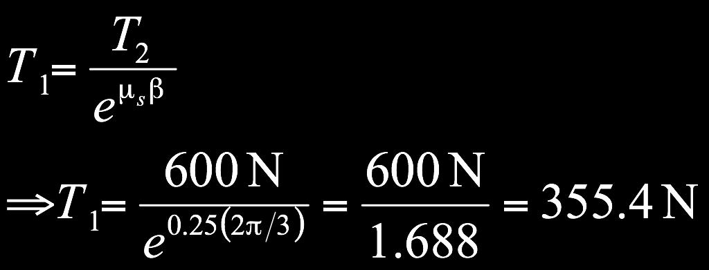 4 N T 2 = 600 N Since angle of