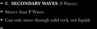 Body Waves - Secondary Waves B.